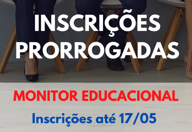 Prorrogadas inscrições para monitor educacional