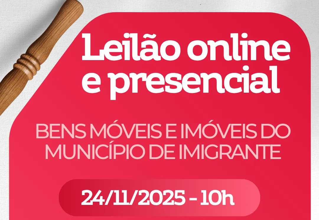 Município de Imigrante realiza leilão de bens móveis e imóveis no dia 24 de novembro