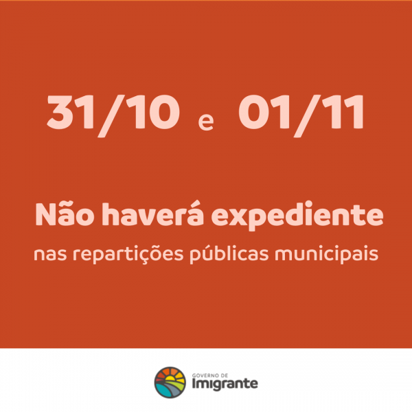 Ponto facultativo altera expediente em Imigrante